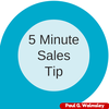 5 Minute Sales Tip: Answer Then Ask A Closing Question, by Paul G. Walmsley