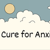 The Cure for Anxiety
