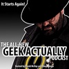 The All-New Geek Actually Podcast Ep006 – To Trailer or Not To Trailer
