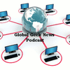 Global Geek News Podcast #96