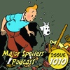 Major Spoilers Podcast #1010: Tintin Prisoner of the Sun TPB