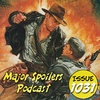 Major Spoilers Podcast #1031: Indiana Jones and the Fate of Atlantis