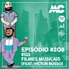 #133 – Filmes Musicais (feat. Victor Russo)