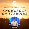 Prophecy Update #730 – Knowledge On Steroids