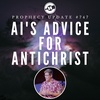 Prophecy Update #747 – AI’s Advice For Antichrist
