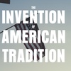 The Invention of American Tradition