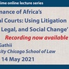 LCIL Friday Lecture: 'The Performance of Africa's International Courts: Using Litigation for Political, Legal, and Social Change' - Prof James T. Gathii, Loyola University Chicago School of L