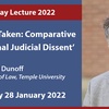 LCIL Friday Lecture: 'Road Not Taken: Comparative International Judicial Dissent' - Prof Jeffrey L Dunoff, Temple University, Beasley School of Law