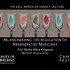 'Re-engineering the Regulation of Regenerative Medicine?': The 2022 Baron de Lancey Lecture