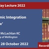 LCIL Friday Lecture: 'Why Systemic Integration Matters Now' - Professor Campbell McLachlan KC