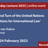 LCIL Friday Lecture: 'The Behavioural Turn of the United Nations and its Implications for International Law' - Prof Anne van Aaken, University of Hamburg