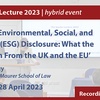 Snyder Lecture 15: 'Embracing Environmental, Social, and Governance (ESG) Disclosure: What the US Can Learn From the UK and the EU' - Prof Donna M Nagy, Indiana University Maurer School of La