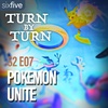 S2 EP07 | Pokemon Unite