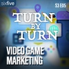 S3 EP05 | Video Game Marketing