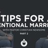 10 Tips for an Intentional Marriage - Part 2 - Audio