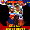 #525: John V Dave: Dawn of a better DC
