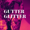 Gutter Glitter: Episode 1 - Prologue
