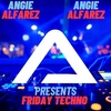 Angie Alfarez - Friday Techno Dec 2023 Part 1
