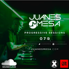 Progressive Sessions 079 by Juanes Mesa