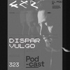 CLR Podcast 323 by Dispar Vulgo