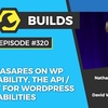320 – Javier Casares on WP Vulnerability, the API / project for WordPress vulnerabilities