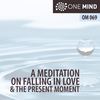 OM069: A Meditation On Falling In Love & The Present Moment