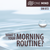 OM072: What’s Your Morning Routine?