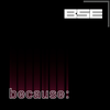 Because: 07 | B.S.E