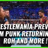 Mat Men Ep. 451 - Wrestlemania Preview, CM Punk Returning? ROH and More!