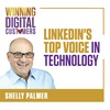 LinkedIn's Top Voice in Technology, Shelly Palmer | Winning Digital Customers