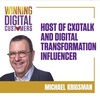Host of CXOTalk and Digital Transformation Influencer, Michael Krigsman | Winning Digital Customers
