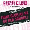 Join us for an old school session of Fight Club!