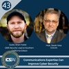 44: Communications Expertise Can Improve Cyber Security with Brian Foster
