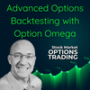 Advanced Options Backtesting With Option Omega