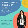 How to start, launch and scale your product business - with Nicole Higgins - The Retail Coach