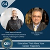 64: Education That Alters Your  Career Trajectory