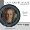 Your Iconic Image : Along The Path to Success