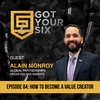 084 How to Become a Better Value Creator w/ Alain Monroy