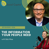 356: The Information Your People Need - with Bob Wise