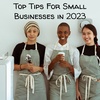Top Tips For Small Businesses in 2023 with Darlene Ziebell