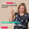 It's All Clutter Season 2 #7: Spaciousness an Inspirational Interview with Francine Canfield