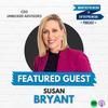 709: FORWARD-looking financial strategies to set you up for tax savings, success, and WEALTH w/ Susan Bryant