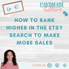 How to Rank Higher in the Etsy Search to Make More Sales