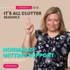 It's All Clutter Season 2 #9: Normalize Getting Support | Jes Marcy