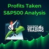 Profits Taken, S&P500 Key Levels, Options Flow Analysis