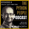 EP 08 | The Python People Podcast - Tony Fish - Mental Health