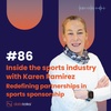 #86 Inside the sports industry with Karen Ramirez - Redefining partnerships in sports sponsorship
