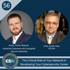 56: The Critical Role of Your Network in Developing Your Cybersecurity Career