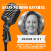 Breaking Down Barriers: Amanda Kelly