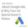 The TRUTH About Google Ads & Why Your Ad Spend Doesnât Matter